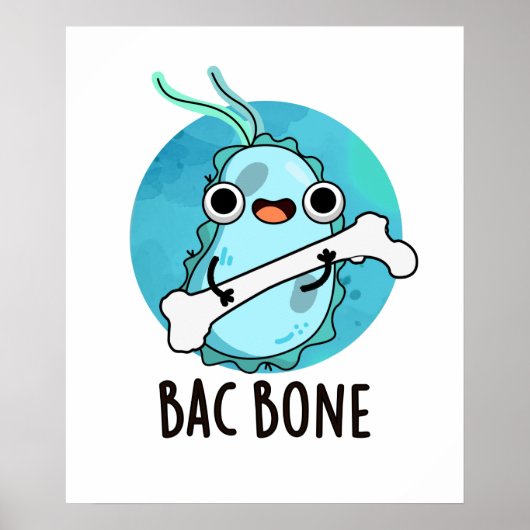 Bac Bone Funny Bacteria Pun Poster (Voorkant)