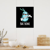 Bac Bone Funny Bacteria Pun Poster (Keuken)