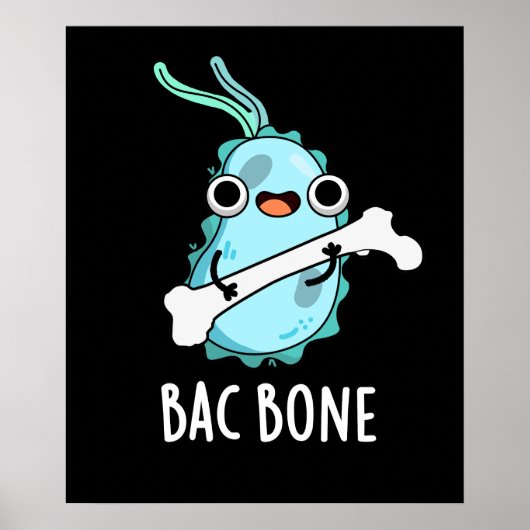 Bac Bone Funny Bacteria Pun Poster (Voorkant)