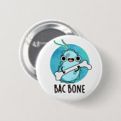 Bac Bone Funny Bacteria Pun Ronde Button 5,7 Cm (Voorkant /achterkant)