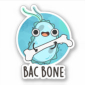 Bac Bone Funny Bacteria Pun Sticker (Voorkant)
