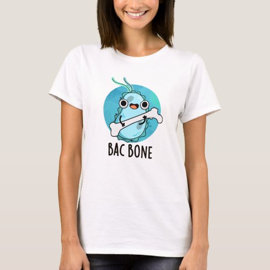 Bac Bone Funny Bacteria Pun T-shirt (Voorkant)