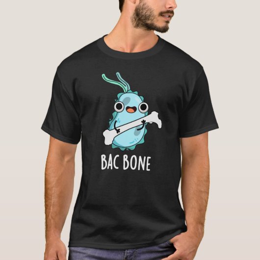 Bac Bone Funny Bacteria Pun T-shirt (Voorkant)