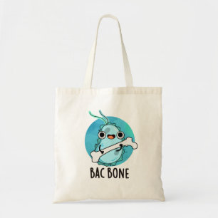 Bac Bone Funny Bacteria Pun Tote Bag