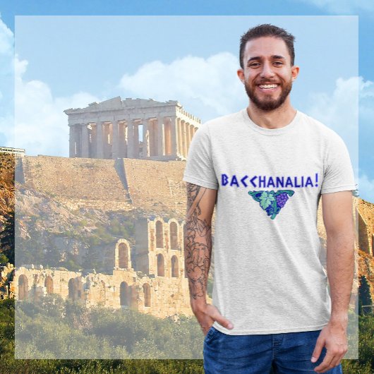 Bacchanalia! T-shirt