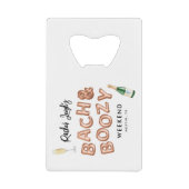 Bach & Boozy Rose Goud Bachelorette Weekend Creditkaart Flessenopener (Voorkant)