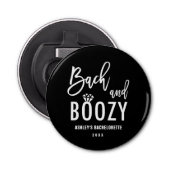 Bach en Boozy Bachelorette Party Favorieten Button Flesopener (Voorkant)