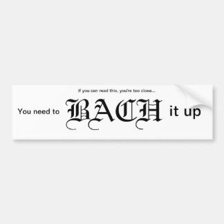 Bach het tegen de bumpersticker