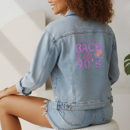 Bach naar de jaren 90 - Retro Bachelorette Party D Denim Jacket