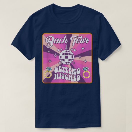 Bach Tour Getting Hitted Bride Disco Groovy Bache T-shirt (Design voorkant)