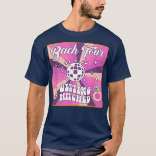 Bach Tour Getting Hitted Bride Disco Groovy Bache T-shirt