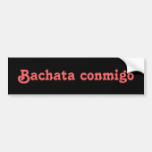 Bachata Conmigo Latin Salsa Dancing Custom Bumpersticker (Voorkant)