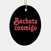 Bachata Conmigo Latin Salsa dansen op maat Keramisch Ornament (Rechts)