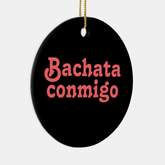 Bachata Conmigo Latin Salsa dansen op maat Keramisch Ornament (Rechts)