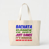 Bachata Dance is niet alleen dansen Het is magisch Grote Tote Bag (Voorkant)