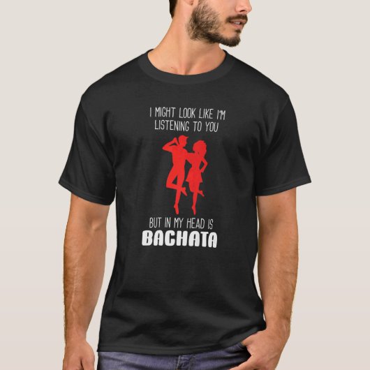 Bachata Dans Bachata Dansen Bachata Danser T-shirt (Voorkant)