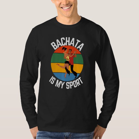 Bachata is mijn sport Bachata Dancer Fans T-shirt (Voorkant)