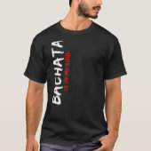 Bachata ligt in mijn Zuid-Latijnse danseraprel T-shirt (Voorkant)