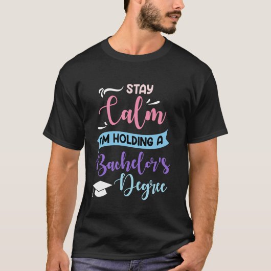 Bachelor BLIJF KALM IK HEB EEN BACHELOROPLEIDING T-shirt (Voorkant)