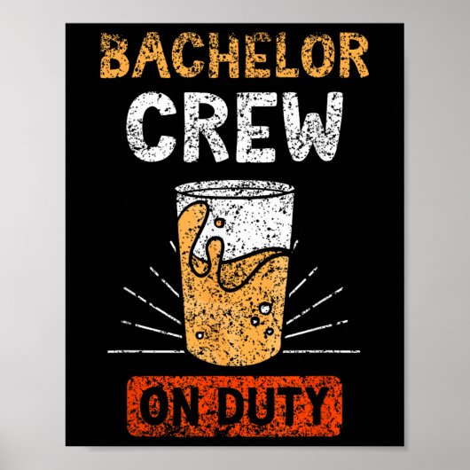 Bachelor Crew On Duty Bruid Party Groom Team Poster (Voorkant)