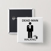 Bachelor: Dood Man loopButton Vierkante Button 5,1 Cm (Voorkant /achterkant)
