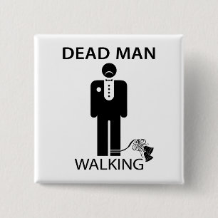 Bachelor: Dood Man loopButton Vierkante Button 5,1 Cm