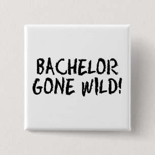 Bachelor Gone Wild (Blk) Vierkante Button 5,1 Cm