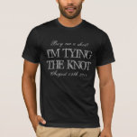 Bachelor in het shirt om groom te worden<br><div class="desc">stag night bachelor feestte in shirt om groom te worden. Koop me een kans dat ik het t-shirt van de knoop aan het binden ben. Grappig drink citaat voor bachelor gag/stag night. Humor. Slogan met drukke letters.  tekst voor jongens 's nachts. Koel mannelijk design voor jongens die trouwen.</div>