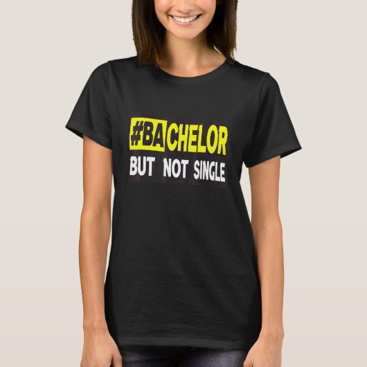 Bachelor maar niet single dating 1 t-shirt (Voorkant)
