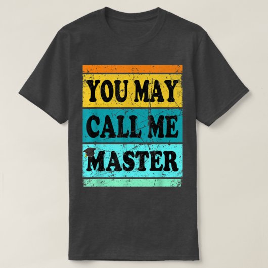 Bachelor Masters Degree Afstuderen MBA MS MA Call T-shirt (Design voorkant)