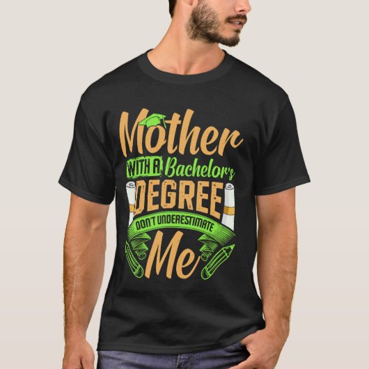 Bachelor MOTHER MET EEN BACHELOROPLEIDING Mo T-shirt (Voorkant)