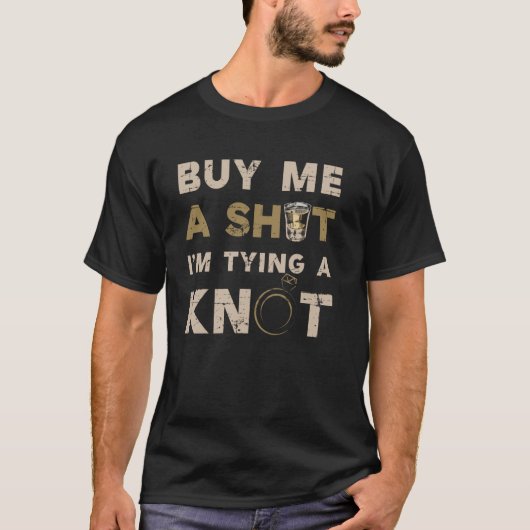 Bachelor Party Bruidegom Funny T-shirt Koop Me Een (Voorkant)