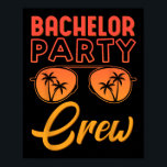 Bachelor Party Crew Wedding Party Beste Vrienden B Poster<br><div class="desc">Bachelor Party Crew Trouwfeest Beste Vrienden Strandreis</div>