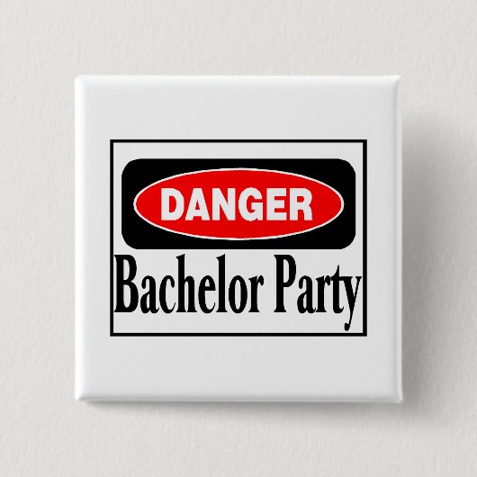 Bachelor Party Danger Vierkante Button 5,1 Cm (Voorkant)