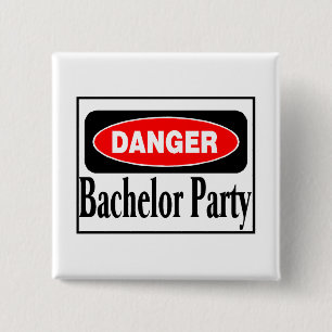 Bachelor Party Danger Vierkante Button 5,1 Cm