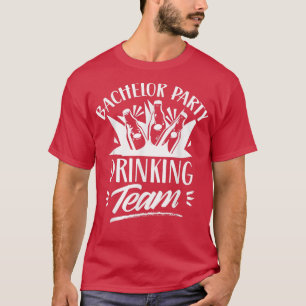 Bachelor Party Drankteam Bruid Bruidegom  T-shirt