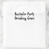Bachelor Party Drink bemanning Ronde Sticker (Tas)