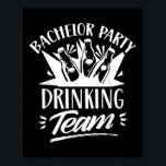 Bachelor Party Drink Team Bride Groom Poster<br><div class="desc">Bachelor Party Drink Team Bride Groom</div>