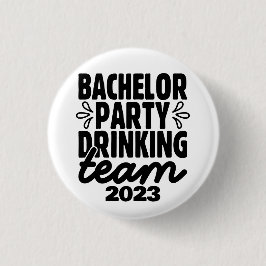 Bachelor Party Drink Team,  Datum Ronde Button 3,2 Cm