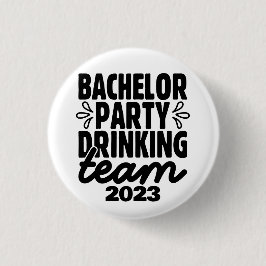 Bachelor Party Drink Team,  Datum Ronde Button 3,2 Cm