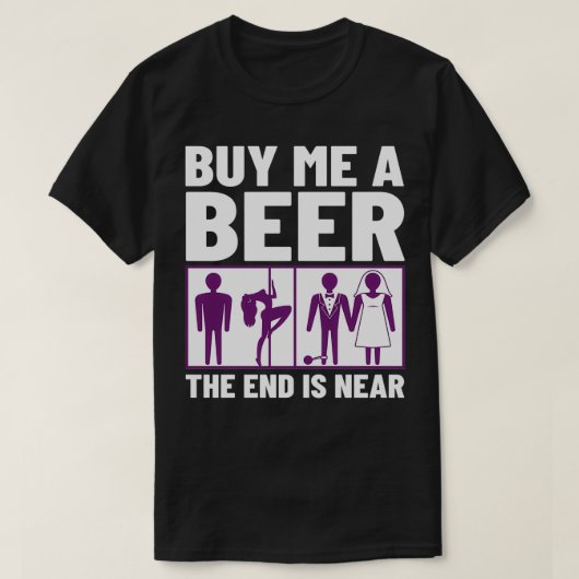 Bachelor Party ideeën voor bruiloft 29 T-shirt (Design voorkant)