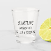 Bachelor Party Laatste Smaak van Vrijheid Geperson Shot Glas (Voorkant)