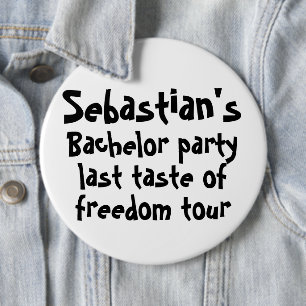 Bachelor Party Laatste Smaak van Vrijheid Persoonl Ronde Button 6,0 Cm