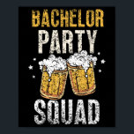 Bachelor Party Squad Groom Team Bruid Poster<br><div class="desc">Bachelor Party Squad Groom Team Bruid</div>
