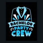 Bachelor Party-team Groom Bride Poster<br><div class="desc">Bachelor Party-team Groom Bride</div>