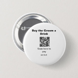 bachelor QR-scan om bruidegom een drink-bruidsjonk Ronde Button 5,7 Cm