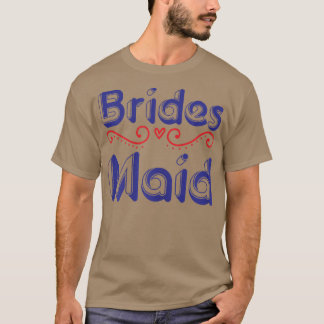 Bachelorette Bride Funny Bridesma T-shirt