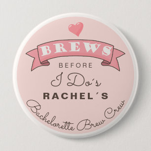Bachelorette brouwcrew ronde button 4,0 cm
