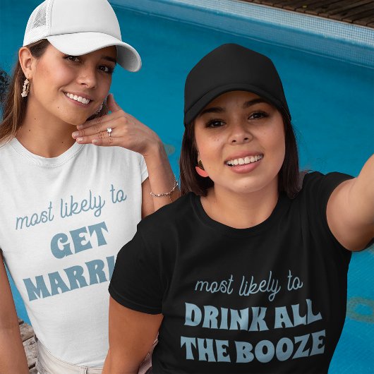 Bachelorette Drink waarschijnlijk alle drank T-shirt
