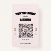 Bachelorette Koop The Bride A Drink QR-code Badge (Voorkant)